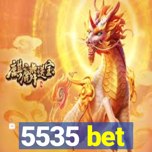 5535 bet